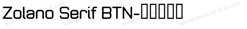 Zolano Serif BTN字体转换